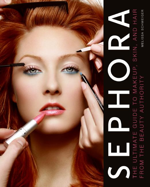 Sephora The Ultimate Guide