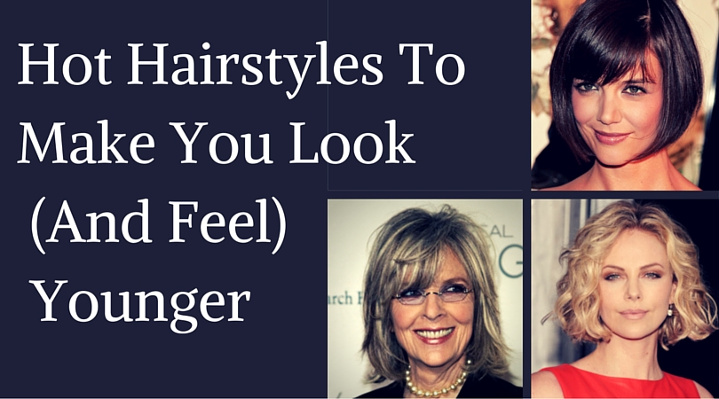best hairstyles to look younger